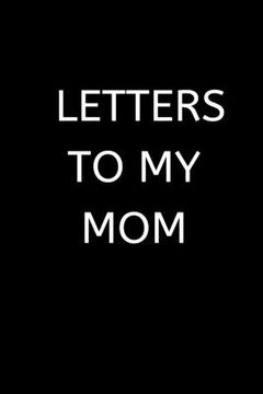 portada Letters to My Mom: 120 Pages, 6 x 9 size, (in English)