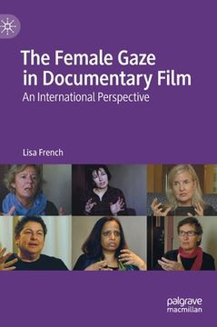portada The Female Gaze in Documentary Film: An International Perspective 