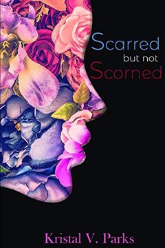 portada Scarred but not Scorned (en Inglés)