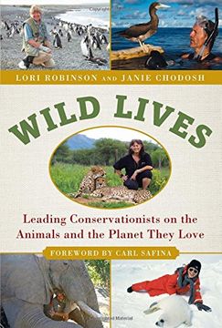 portada Wild Lives: Leading Conservationists on the Animals and the Planet They Love