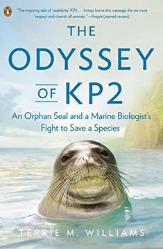 portada The Odyssey of Kp2: An Orphan Seal and a Marine Biologist's Fight to Save a Species (en Inglés)