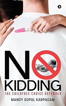 portada No Kidding: The Childfree Choice Defended