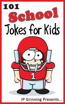 portada 101 School Jokes for Kids: Joke Books for Kids (en Inglés)