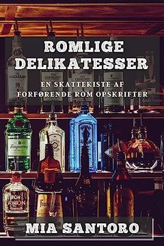 portada Romlige Delikatesser: En Skattekiste af Forførende Rom Opskrifter (in Danés)