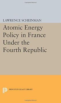 portada Atomic Energy Policy in France Under the Fourth Republic (Princeton Legacy Library) (en Inglés)