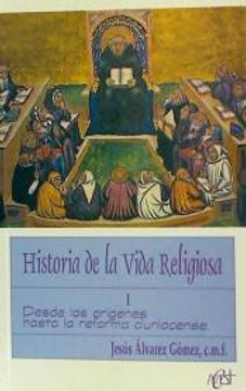 portada Historia De La Vida Religiosa. Vol. I: Desde Los Orígenes Hasta La Reforma Cluniacense (in Spanish)