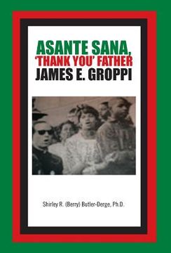 portada Asante Sana, 'Thank You' Father James E. Groppi (en Inglés)