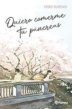 Quiero comerme tu páncreas (novela) (in Spanish)