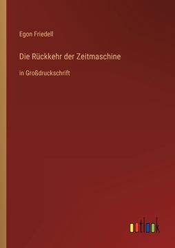 portada Die Rückkehr der Zeitmaschine: in Großdruckschrift (in German)