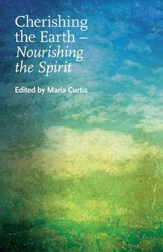 portada Cherishing the Earth -- Nourishing the Spirit (in English)