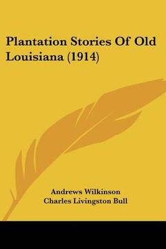 portada plantation stories of old louisiana (1914)