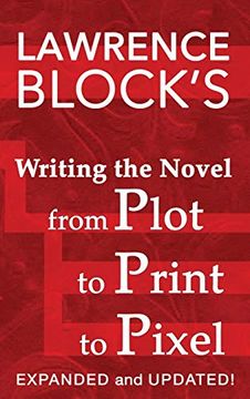 portada Writing the Novel From Plot to Print to Pixel: Expanded and Updated (Thorndike Nonfiction) 