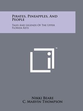 portada pirates, pineapples, and people: tales and legends of the upper florida keys (in English)