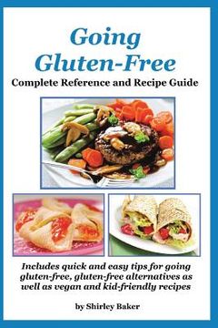 portada Going Gluten-Free: Complete Reference and Recipe Guide 