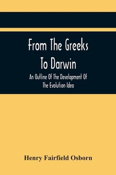 portada From The Greeks To Darwin: An Outline Of The Development Of The Evolution Idea (en Inglés)