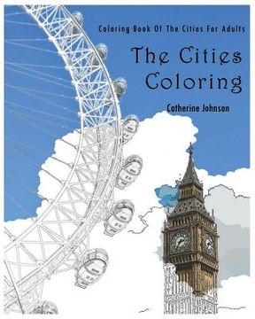 portada The Cities Coloring: Coloring Book of The Cities For Adults (en Inglés)