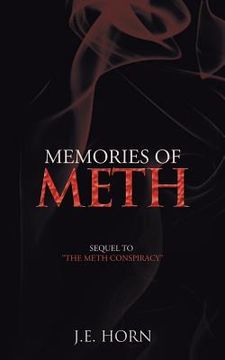 portada Memories of Meth: Sequel to the Meth Conspiracy (en Inglés)