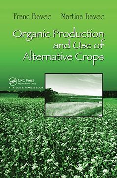 portada Organic Production and use of Alternative Crops (Books in Soils, Plants, and the Environment) (in English)