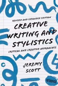 portada Creative Writing and Stylistics, Revised and Expanded Edition: Critical and Creative Approaches (Approaches to Writing) (en Inglés)
