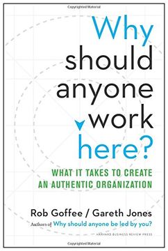 portada Why Should Anyone Work Here?: What It Takes to Create an Authentic Organization 