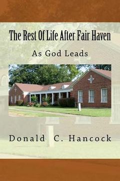 portada The Rest Of Life After Fair Haven: As God Leads (en Inglés)