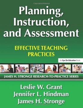 Planning, Instruction, and Assessment: Effective Teaching Practices