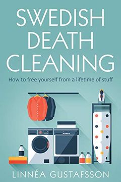 portada Swedish Death Cleaning: How to Free Yourself From a Lifetime of Stuff (Minimalist Living) (en Inglés)