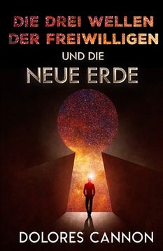 portada Die Drei Wellen Der Freiwilligen Und Die Neue Erde (en Alemán)
