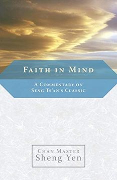 portada Faith in Mind: A Commentary on Seng Ts'an's Classic (en Inglés)