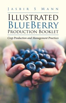 portada Illustrated Blueberry Production Booklet: Crop Production and Management Practices (en Inglés)
