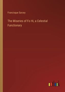 portada The Miseries of Fo Hi, a Celestial Functionary