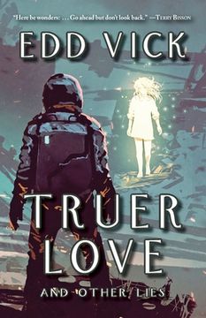 portada Truer Love and Other Lies (in English)