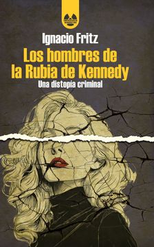 portada Los hombres de la Rubia de Kennedy (in Spanish)
