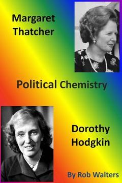 portada Margaret Thatcher and Dorothy Hodgkin: Political Chemistry (in English)