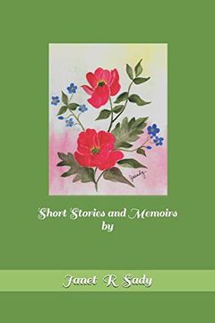 portada Short Stories and Memoirs by Janet r. Sady (en Inglés)