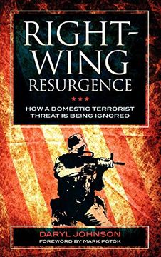 portada Right-Wing Resurgence: How a Domestic Terrorist Threat is Being Ignored (en Inglés)