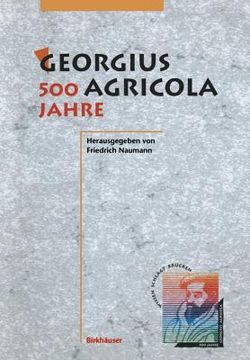 portada Georgius Agricola, 500 Jahre: Wissenschaftliche Konferenz Vom 25. - 27. März 1994 in Chemnitz, Freistaat Sachsen (en Alemán)