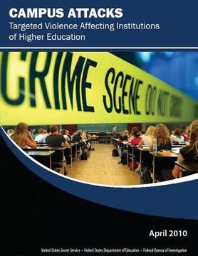 portada Campus Attacks: Targeted Violence Affecting Institutions of Higher Education