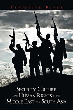portada Security, Culture and Human Rights in the Middle East and South Asia (in English)