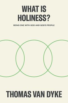 portada What is Holiness?: Being one with God and God's people (en Inglés)