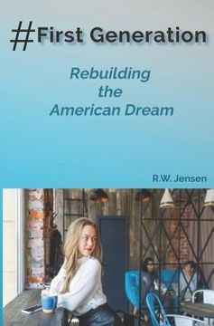 portada #FirstGeneration: Rebuilding the American Dream (en Inglés)