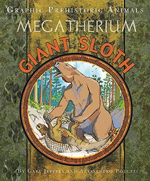 portada Graphic Prehistoric Animals: Giant Sloth (en Inglés)