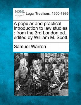 portada a popular and practical introduction to law studies: from the 3rd london ed., edited by william m. scott.