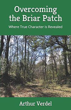 portada Overcoming the Briar Patch: Where True Character is Revealed (in English)