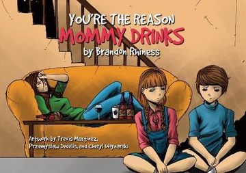 portada You're the Reason Mommy Drinks (Brandon Rhiness) (en Inglés)