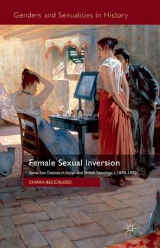 portada Female Sexual Inversion: Same-Sex Desires in Italian and British Sexology, c.1870-1920 (en Inglés)