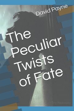 portada The Peculiar Twists of Fate (en Inglés)