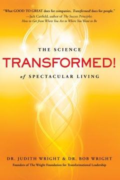 portada transformed!: the science of spectacular living (en Inglés)