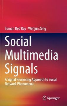 portada Social Multimedia Signals: A Signal Processing Approach to Social Network Phenomena (en Inglés)
