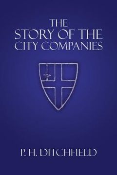 portada The Story of the City Companies (en Inglés)